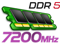 DDR5 7200MHZ