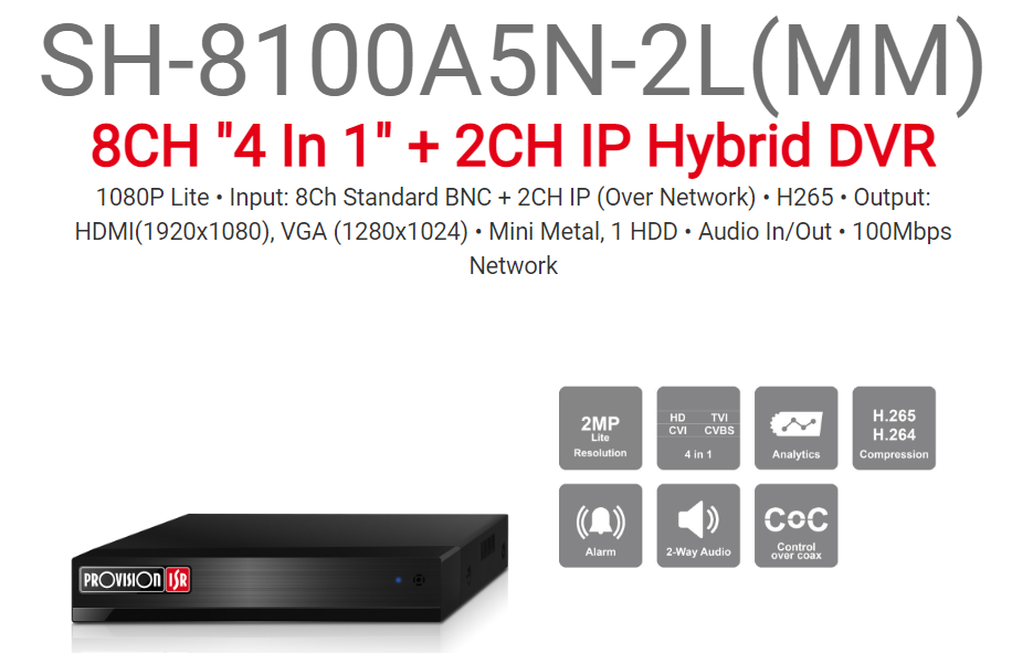 מכשיר הקלטה משולב PROVISION SH-8100A5N-2L MM 1TB 8AHD+2IP
