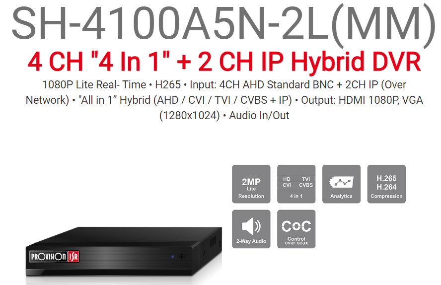 מכשיר הקלטה Provision AHD SH-4100A5N-2L 2MP LITE Audio In/Out